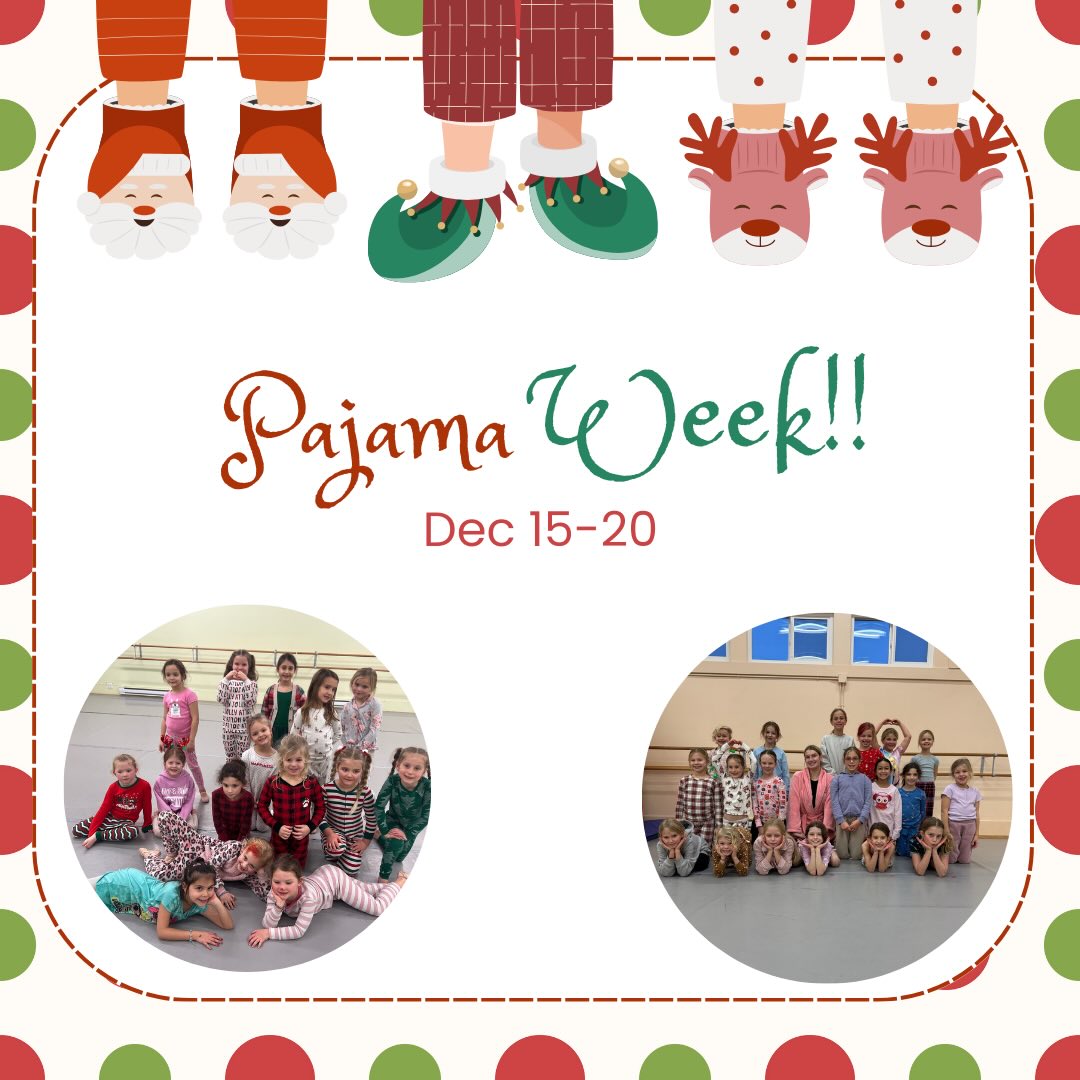 IT’S PAJAMA WEEK! 

Dancers are welcome to wear their pajamas and holiday attire to class all week! 

A reminder, this is our last week of classes before Winter Break! Classes are running as usual until December 20th. Classes will resume following the break on January 5th!