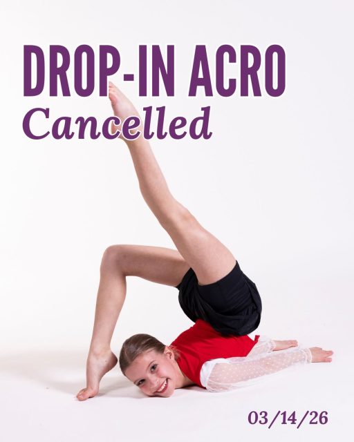 Drop In Acro is cancelled this Saturday, March 14th. 

Classes will resume following spring break! 🌸